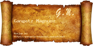 Gangetz Magnusz névjegykártya